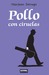 Pollo con ciruelas (Paperback)