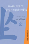 Warm Smiles from Cold Mountains: Dharma Talks on Zen Meditation