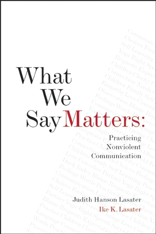 What We Say Matters: Practicing Nonviolent Communication