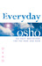 Everyday Osho: 365 Daily Me...