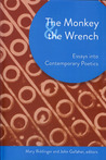 The Monkey and the Wrench: Essays into Contemporary Poetics