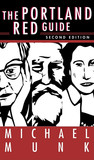 The Portland Red Guide: Sites & Stories of Our Radical Past The Portland Red Guide: Sites & Stories of Our Radical Past