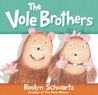 The Vole Brothers The Vole Brothers