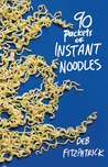 90 Packets of Instant Noodles by Deb Fitzpatrick