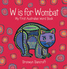 W Is for Wombat W Is for Wombat