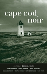 Cape Cod Noir Cape Cod Noir