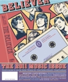 The Believer, Issue 82: The Music Issue The Believer, Issue 82: The Music Issue