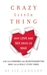 Crazy Little Thing: Why Love and Sex Drive Us Mad