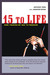 15 to Life: How I Painted My Way to Freedom