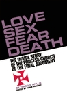 Love, Sex, Fear, Death by Timothy Wyllie