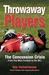 Throwaway Players: Concussion Crisis From Pee Wee Football to the NFL