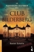 La verdadera historia del Club Bildelberg (Divulgacion Actualidad) (Spanish Edition)