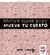 Move Your Body / Mueve tu cuerpo by Mike Lowery