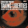 Taking Liberties: Prisons, Policing and Surveillance in an Age of Crisis