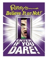 Ripley's Believe It Or Not: Enter If You Dare!