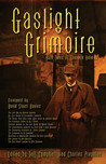 Gaslight Grimoire by Charles Prepolec Gaslight Grimoire by Charles Prepolec