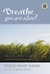 Breathe, You Are Alive: The Sutra on the Full Awareness of Breathing (Paperback)