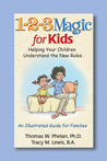1-2-3 Magic for Kids: Helping Your Children Understand the New Rules