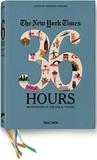 The New York Times 36 Hours: 150 Weekends in the USA & Canada The New York Times 36 Hours: 150 Weekends in the USA & Canada