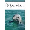 Dolphin Pictures Dolphin Pictures