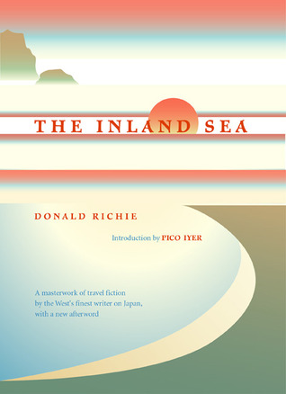 The Inland Sea by Donald Richie The Inland Sea by Donald Richie