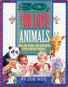 So, You Love Animals