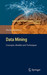 Data Mining: Concepts, Models And Techniques (Intelligent Systems Reference Library)