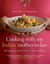Cooking with My Indian Mother-in-Law by Simon Daley