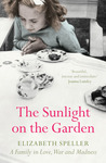 The Sunlight on the Garden: A Memoir of Love, War and Madness