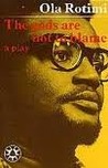 The Gods Are Not To Blame by Ola Rotimi The Gods Are Not To Blame by Ola Rotimi