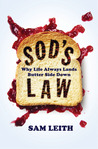 Sod's Law: Why Life Always Lands Butter Side Down Sod's Law: Why Life Always Lands Butter Side Down