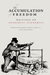 The Accumulation of Freedom by Deric Shannon