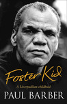 Foster Kid: A Liverpudlian Childhood Foster Kid: A Liverpudlian Childhood