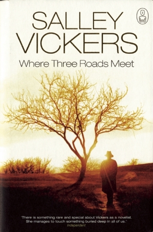 Where Three Roads Meet by Salley Vickers