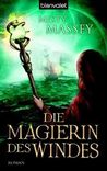 Die Magierin des Windes by Misty Massey