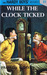 While the Clock Ticked (Hardy Boys, #11)