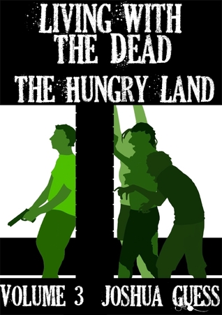 The Hungry Land (Living with the Dead #3)