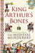 King Arthur's Bones (The Medieval Murderers, #5) by The Medieval Murderers