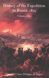 A History of the Expedition to Russia Vol. 1 A History of the Expedition to Russia Vol. 1