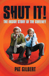 Shut It!: The Inside Story of The Sweeney