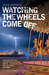 Watching the Wheels Come Off