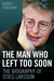 The Man Who Left Too Soon 