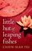 Little Hut Of Leaping Fishes