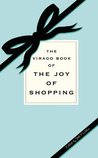 The Virago Book of the Joy of Shopping