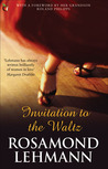 Invitation to the Waltz by Rosamond Lehmann Invitation to the Waltz by Rosamond Lehmann