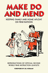 Make Do and Mend: Keeping Family and Home Afloat on War Rations Make Do and Mend: Keeping Family and Home Afloat on War Rations