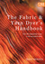 The Fabric & Yarn Dyer's Handbook by Tracy Kendall The Fabric & Yarn Dyer's Handbook by Tracy Kendall