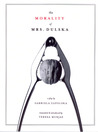 The Morality of Mrs. Dulska by Gabriela Zapolska The Morality of Mrs. Dulska by Gabriela Zapolska