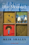 The Blue Mountain by Meir Shalev The Blue Mountain by Meir Shalev