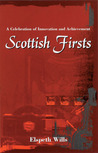 Scottish Firsts: A Celebration of Innovation and Achievement